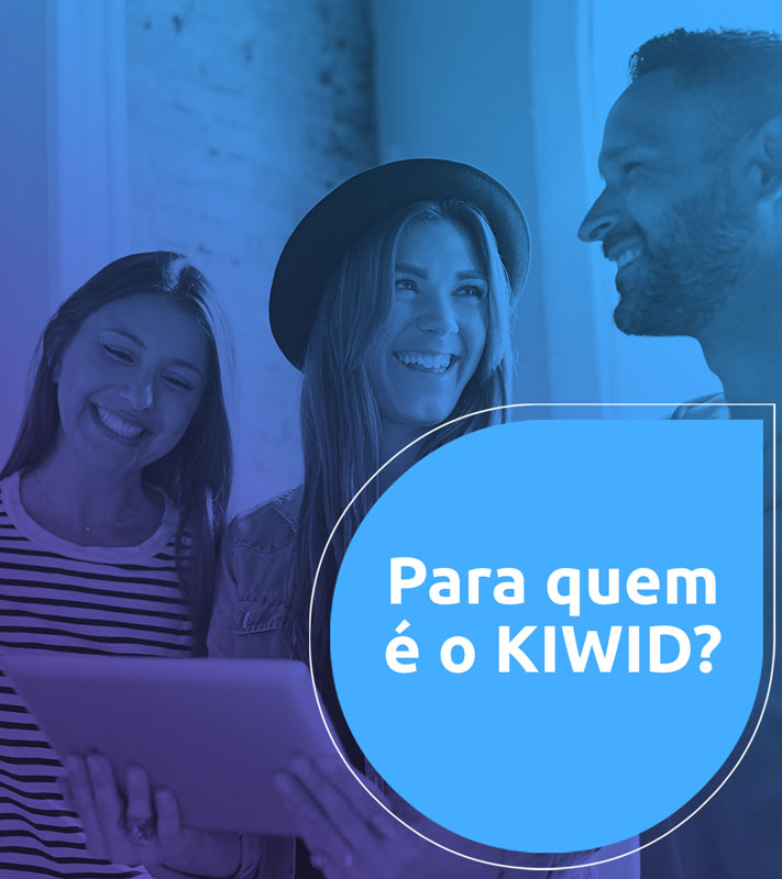 Para quem é o KIWID?